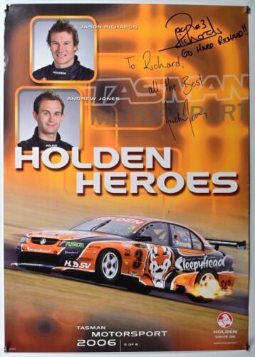 HOLDEN: A 'HOLDEN HEROES' TASMAN MOTORSPORT 2006, 5 of 8, promotional poster. Poster with Jason Richards & Andrew Jones signatures