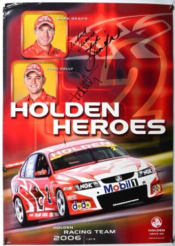 HOLDEN: A 'HOLDEN HEROES' HOLDEN RACING TEAM 2006, 1 of 8, promotional poster. Mark Skaife & Todd Kelly signatures