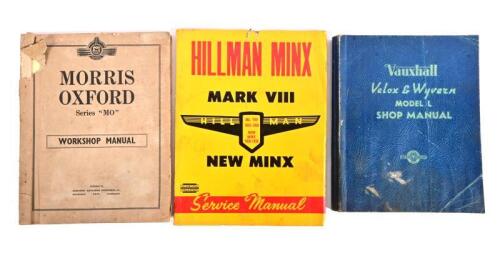 SERVICE MANUALS: A group of three English marque service manual's including a 'MORRIS OXFORD - Series "MO", Workshop Manual, 99 pages, 1951 Vauxhall Velox & Wyvern , MODEL L SHOP MANUAL, multi-sectional, 1959 'HILLMAN MINX - MK. VIII - NEW MINX' Service M