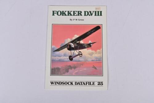 FOKKER: A softcover publication by P M Grosz - 'FOKKER D.VIII' - part of Windsock Datafile Series, published 1991, 36 pages.