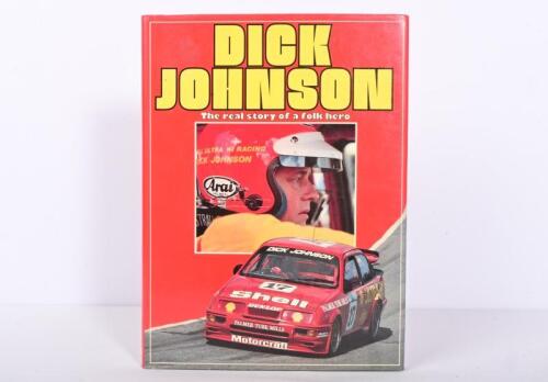 JOHNSON: 'DICK JOHNSON - The real story of a folk hero' by Bill Tuckey & Mike Jacobson. Dick Johnson signature