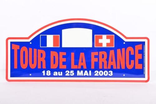 RALLY PLATE: A 2003 Tour De La Framnce participant plate, printed on aluminium plate, 20.5 x 46cm