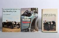 W.O. BENTLEY: Three hardcover W.O Bentley related books. Autobiography 'W.O. BENTLEY - MY LIFE AND MY CARS'