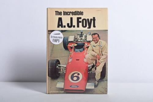 FOYT: 'The Incredible A.J.Foyt' hardcover book. A.J.Foyt signature