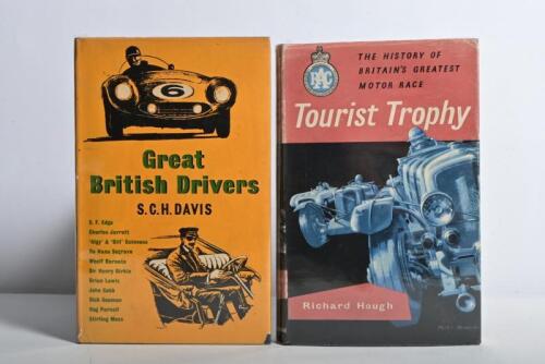 BRITISH RACING: Two hardcover books covering British motor racing from the 1950's. 'Tourist Trophy - THE HISTORY OF BRITAIN'S GREATEST MOTOR RACE' by Richard Hough