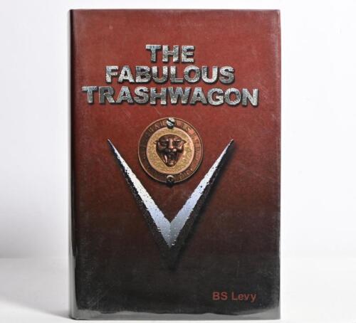 B.S LEVY: 'THE FABULOUS TRASHWAGON' hardcover book. Authored and signed by BS Levy