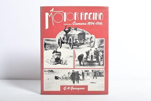 MOTOR RACING PICTURES: 'A MOTOR RACING Camera 1984-1916' hardcover book authored and signed by G.N.Georgano
