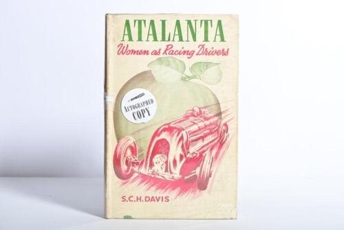 S.C.H.DAVIS: 'ATALANTA - Women as Racing Drivers' hardcover book. Authored and signed by S.C.H.Davis