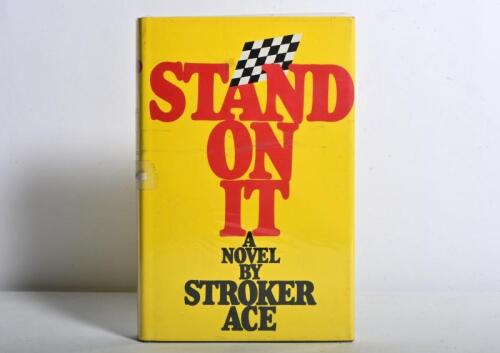 MOTORING: 'STAND ON IT - A NOVEL BY STROKER ACE'. Authored and signed by Bill Neely