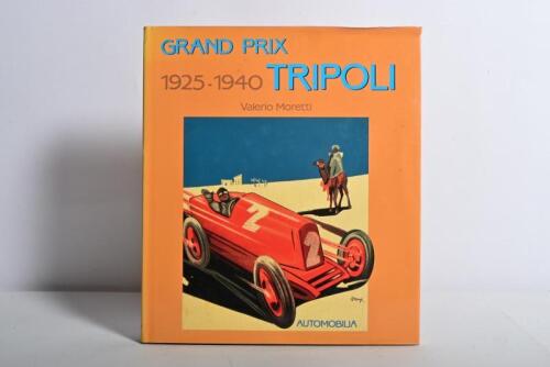 TRIPOLI: 'GRAND PRIX TRIPOLI 1925-1940' hardcover book by Valerio Moretti