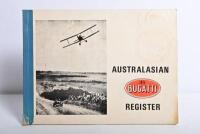 BUGATTI: A 1974 edition of 'AUSTRALASIAN BUGATTI REGISTER' softcover book. Compiled and signed by Bob King