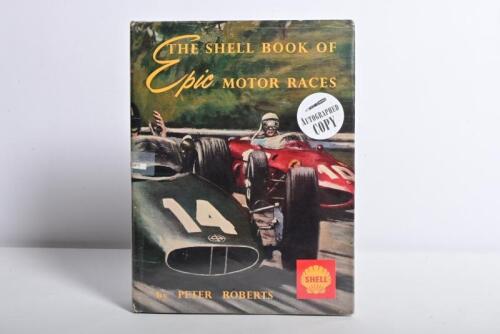HILL: 'THE SHELL BOOK OF Epic MOTOR RACES' hardcover book by Peter Roberts. Half title page signed by Graham Hill