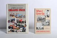 AUSTRALIAN RACING: Two hardcover books concerned with Australian motor racing. 'When I Grow Up' autobiography by John Barraclough