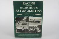RACING ASTONS: Volumes 1 & 2 of 'Racing With The David Brown Aston Martins' hardcover books. - 6