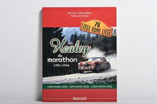 AUSTIN HEALEY: A softcover book by Herve Chevalier 'les Healey du marathon 1951 - 1964' preface by Pat Moss. English and French text