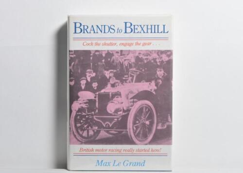LE GRAND: 'BRANDS TO BEXHILL' autobiography by Max Le Grand. Limited Casebound edition of 984 copies. Numbered '751'
