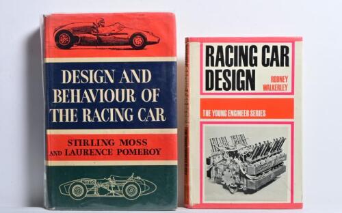 RACING CAR DESIGN: Two hardcover books detailing racing car design. 'DESIGN AND BEHAVIOUR OF THE RACING CAR' by Stirling Moss and Laurence Pomeroy