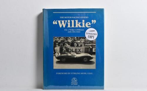 WILKIE: "Wilkie" THE MOTOR RACING LEGEND' hardcover book by W.E. Wilkinson with Chris Jones. "Wilke" Wilkinson signature