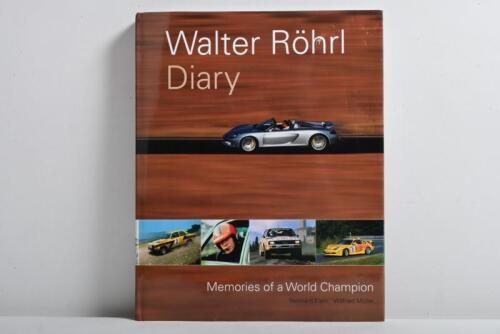 ROHRL: 'Walter Rohrl Diary - Memories of a World Champion' hardcover book by Reinhard Klein/ Wilfried Muller. First edition