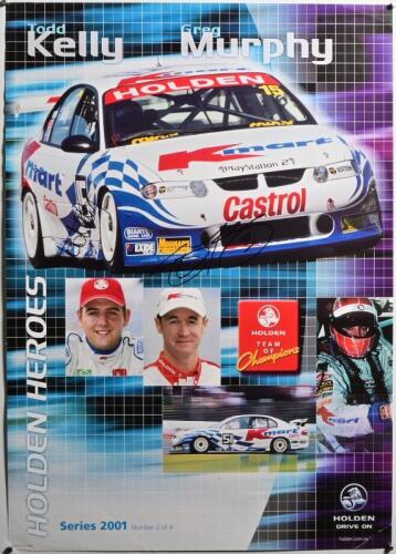 HOLDEN: A Series 2001 'HOLDEN HEROES' promotional poster, Number 2 of 4. Poster with images of K-Mart VX Holden V8 Supercar. Todd Kelly & Greg Murphy signatures