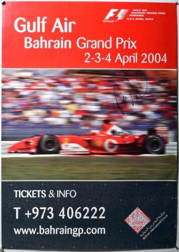 BAHRAIN: A 'Gulf Air Bahrain Grand Prix 2 - 4 April, 2004' promotional poster with image of Michael Schumacher racing a Ferrari F2004. Poster signed by Ross Brawn