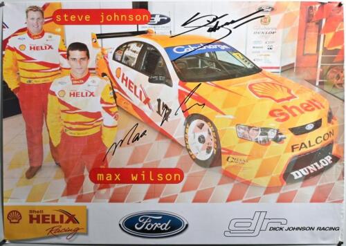 DJR: A DICK JOHNSON RACING promotional poster depicting the Shell HELIX Ford Falcon V8 Supercar as raced by Steve Johnson and Max Wilson. Poster signed by both drivers