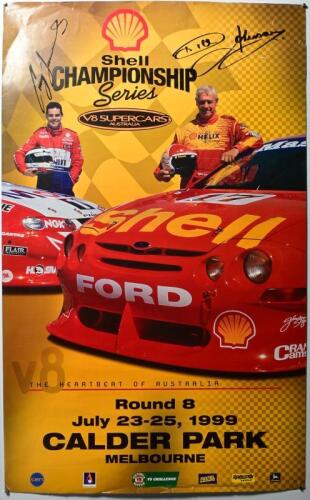 V8 SUPERCARS: A 'Shell CHAMPIONSHIP Series V8 SUPERCARS AUSTRALIA, Round 8, July 23-25, 1999 CALDER PARK, MELBOURNE', promotional poster. Poster signed by Craig Lowndes and Dick Johnson