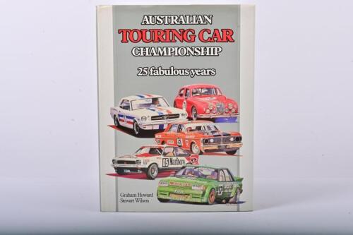 A.T.C.C: An excellent copy of 'AUSTRALIAN TOURING CAR CHAMPIONSHIP' hardcover book by Graham Howard, Stewart Wilson. Book with multiple signatures including Norm Beechey, Murray Carter, Dick Johnson