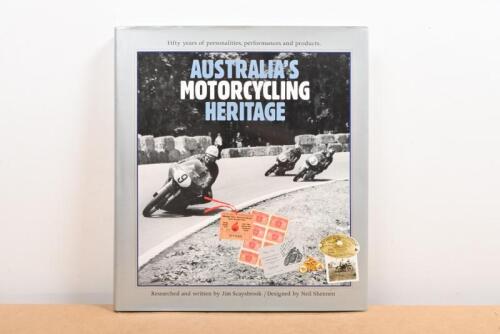 AUSTRALIAN MOTORCYCLING: A high quality hardcover 'Australian Motorcycling Heritage' book researched and written by Jim Scaysbrook and Neil Shennen