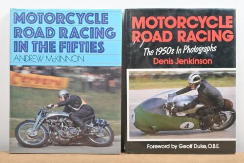 ROAD RACING: Two hardcover books related to Motorcycle Road Racing, one by Andrew Mckinnon, the other by Denis Jenkinson