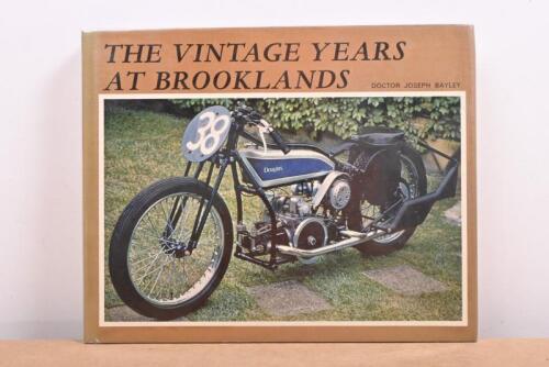 BROOKLANDS: A hardcover copy of 'The Vintage Years at Brooklands' by Doctor Joseph Bayley