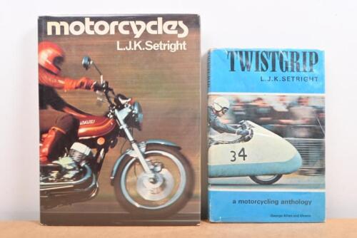 L.J.K SETRIGHT: Two hardcover public by L.J.K. Setright, including 'Twistgrip a motorcycling anthology' and 'Motorcycles'