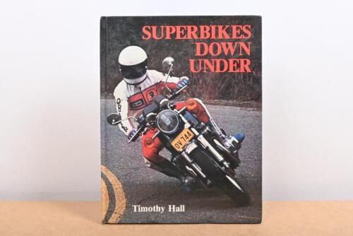 SUPERBIKES: A hardcover copy of 'Superbikes Down Under' by Timothy Hall