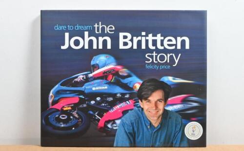 JOHN BRITTEN: A high quality hardcover copy of 'Dare to dream, the John Britten story' by Felicity Price