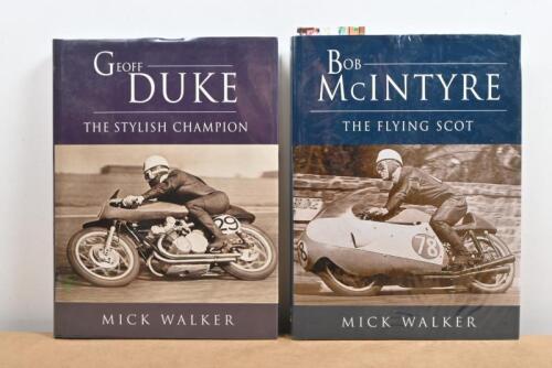 MOTOR CYCLING: Two hardcover books by Mick Waller. 'BOB McINTYRE: THE FLYING SCOT' & 'GEOFF DUKE: THE STYLISH CHAMPION'