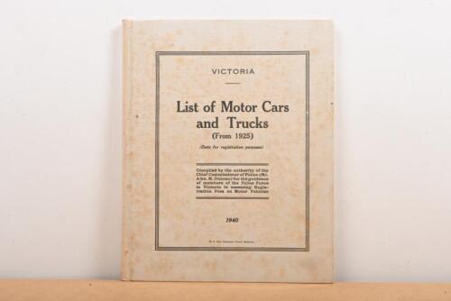 VICTORIAN REGISTRATION FEES: 'VICTORIA - List of Motor Cars and Trucks (From 1925) - data for registration purposes'. As compiled by the authority of the Chief Commissioner of Police, published 1940 (PHOTOS UPDATED)