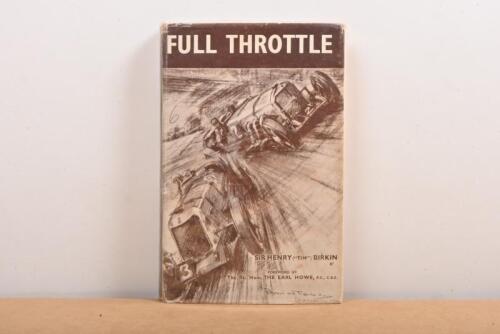 SPORTS CARS: 'Full Throttle' hardcover book by Sir Henry Birkin
