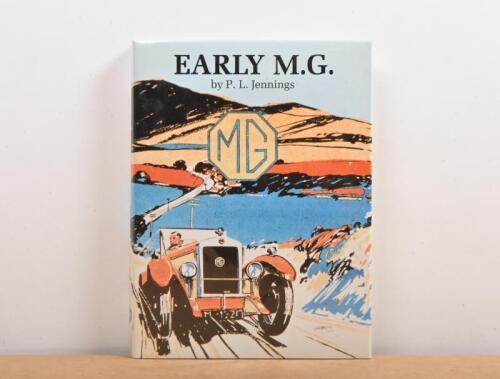 M.G: 'EARLY M.G.' hardcover book. Authored and signed by P.L.Jennings