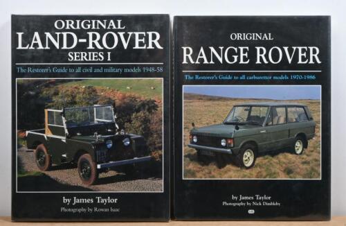 LAND ROVER/RANGE ROVER: Two hard cover restorers guides by James Taylor - 'ORIGINAL LAND-ROVER SERIES I' & 'ORIGINAL RANGE ROVER'