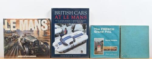 LE MANS/FRENCH G.P: Four hardcover books detailing Le Mans and the French Grand Prix. 'BRITISH CARS AT LE MANS' by Dominique Pascal