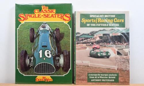 VINTAGE RACING: Two hardcover books detailing vintage racing cars. "THE CLASSIC SINGLE-SEATERS" by Doug Nye with Geoffrey Goddard & "Specialist British Sports/Racing Cars of the Fifties & Sixties" by Anthony Pritchard
