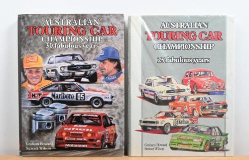 AUSTRALIAN TOURING CARS: Two large format hardcover books on touring cars in Australia by Graham Howard and Stewart Wilson - 'AUSTRALIAN TOURING CAR CHAMPIONSHIP - 25 fabulous years' and second edition 'AUSTRALIAN TOURING CAR CHAMPIONSHIP - 30 fabulous ye