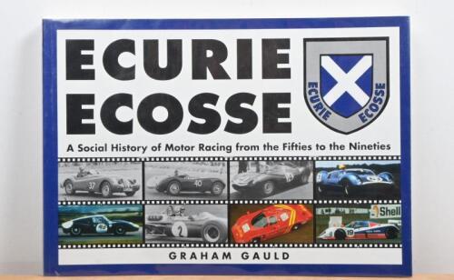 ECURIE ECOSSE: A softcover copy of 'ECURIE ECOSSE - A Social History of Motor Racing from the Fifties to the Nineties' by Graham Gauld