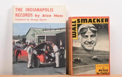 AMERICAN RACING: Two interesting hardcover books detailing American racing. 'WALL SMACKER - THE SAGA OF THE SPEEDWAY' by Peter DePaolo & 'THE INDIANAPOLIS RECORDS' by Alan Hess